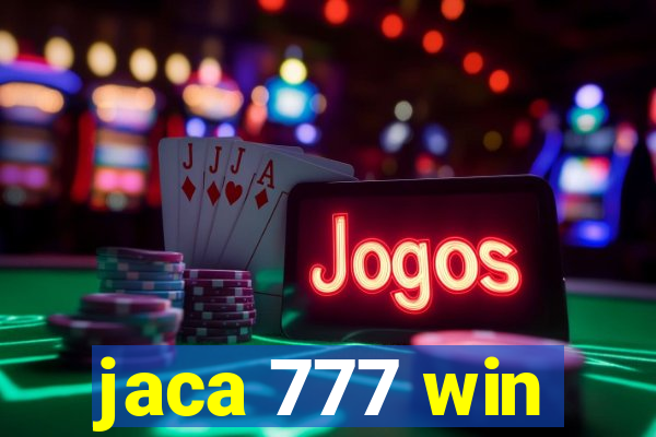 jaca 777 win